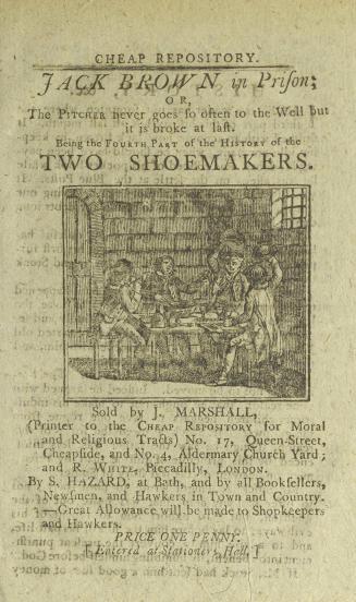 Jack Brown in prison, or, The pitcher never goes so often to the well but it is broke at last : being the fourth part of the history of The two shoemakers