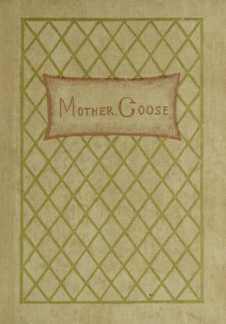 Mother Goose, or, The old nursery rhymes