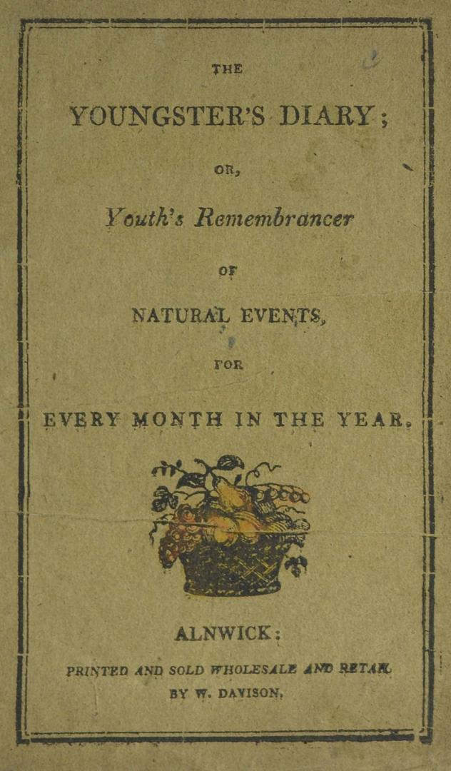 The youngster's diary, or, Youth's remembrancer of natural events : for every month in the year