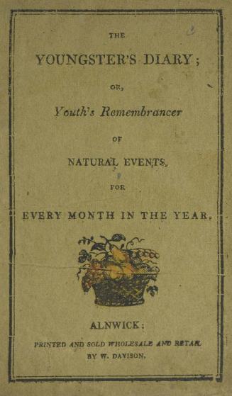 The youngster's diary, or, Youth's remembrancer of natural events : for every month in the year