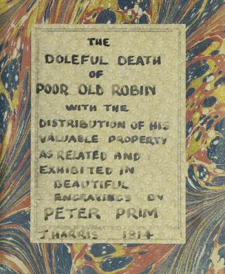 The doleful death of poor old Robin : with the distribution of his valuable property