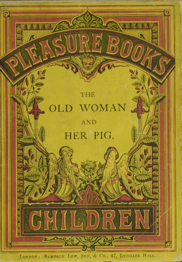 The amusing history of The old woman and her pig