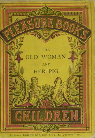 The amusing history of The old woman and her pig