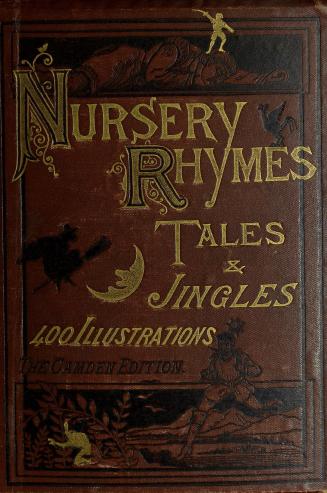Nursery rhymes, tales and jinglesThe Camden edition