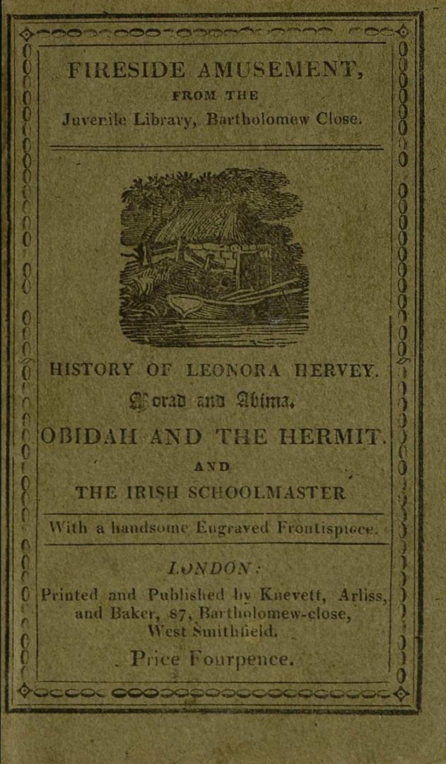 Leonora Hervey , Morad and Abima , Obidah and the hermit , An Irish schoolmaster