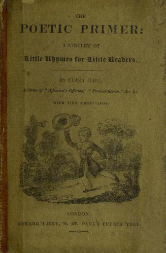 The poetic primer : a circlet of little rhymes for little readers