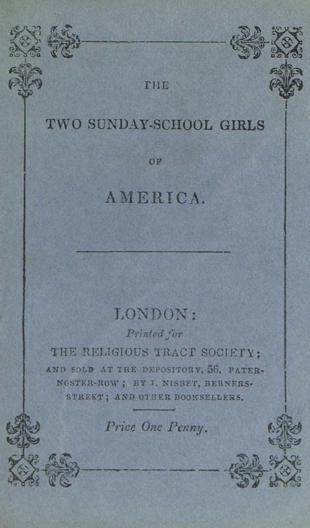 The two Sunday-school girls of America : a true story, in verse