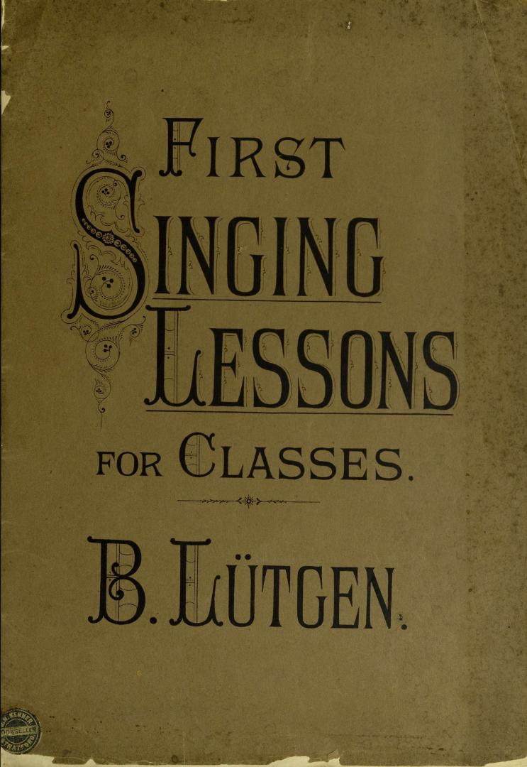 First singing lesssons. Book I : easy solfeggi