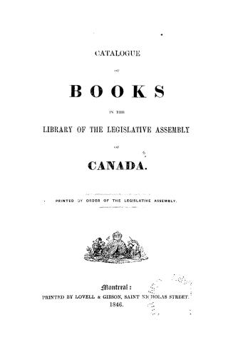 Catalogue of books in the library of the Legislative Assembly of Canada : Printed by order of the Legislative Assembly