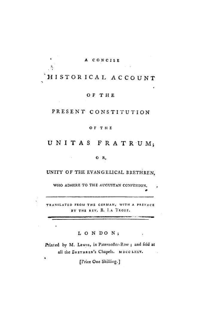 A concise historical account of the present constitution of the Unitas Fratrum