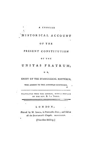 A concise historical account of the present constitution of the Unitas Fratrum