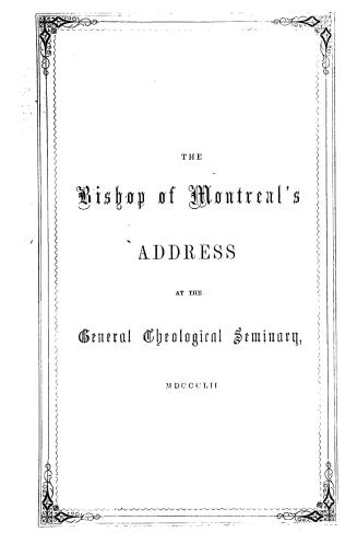 An address delivered in the chapel of the General Theological Seminary of the Protestant Episcopal Church in the United States, on Friday, November 13th, 1852