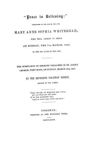 ''Peace in believing'' exemplified in the case of the late Mary Anne Sophia Whitehed, who fell asleep in Jesus on Sunday the 7th March, 1847, in the 2(...)