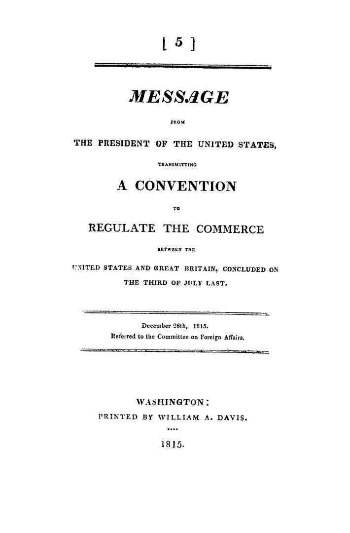 Message from the President of the United States, transmitting a convention to regulate the commerce between the United States and Great Britain, concluded on the third of July last