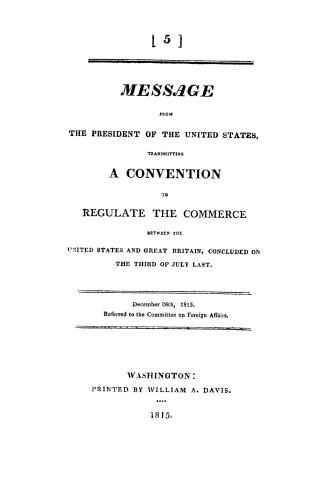 Message from the President of the United States, transmitting a convention to regulate the commerce between the United States and Great Britain, concluded on the third of July last
