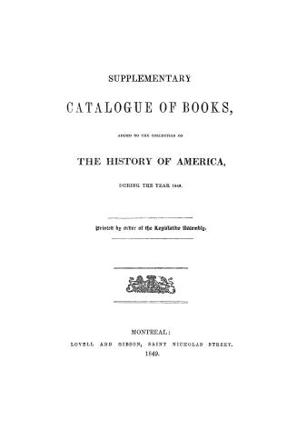 Supplementary catalogue of books, added to the collection on the history of America, during the year 1848.