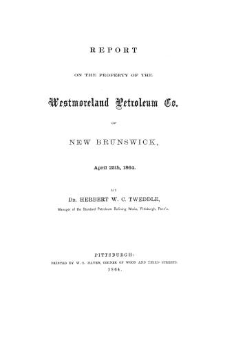 Report on the property of the Westmoreland Petroleum Co