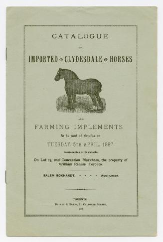 Catalogue of imported Clydesdale horses and farming implements to be sold at auction on Tuesday, 5th April, 1887, commencing at 12 o'clock.
