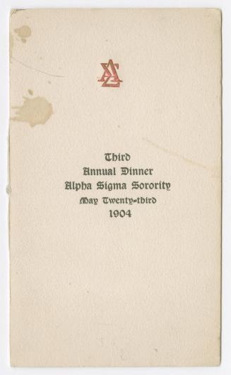 Third annual dinner : Alpha Sigma Sorority : June twenty-third, 1904