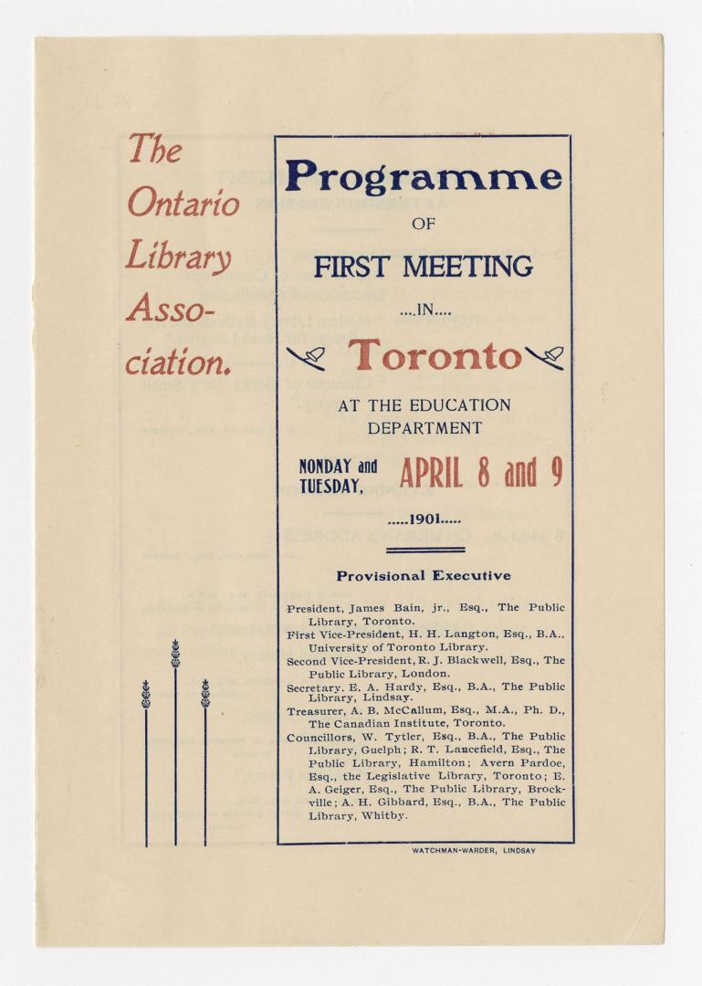 The Ontario Library Association : programme of first meeting in Toronto at the Education Department, Monday and Tuesday, April 8 and 9, 1901