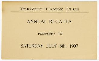 Toronto Canoe Club annual regatta postponed to Saturday July 6th, 1907
