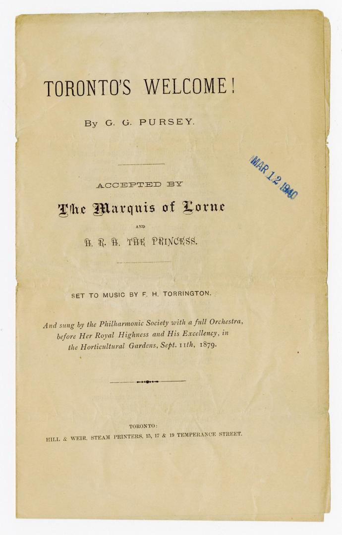 Toronto's Welcome! by G.G.Pursey ... set to music by F.H. Torrington and sung by the Philharmonic Society with a full orchestra ...
