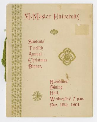 McMaster University students' twelfth annual Christmas dinner, Residence Dining Hall, Wednesday, 7 p.m., Dec. 18th, 1901