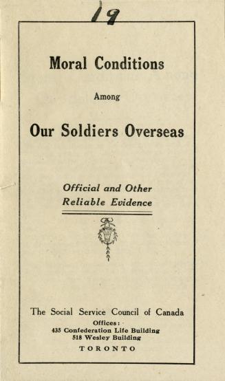 Moral conditions among our soldiers overseas : official and other reliable evidence