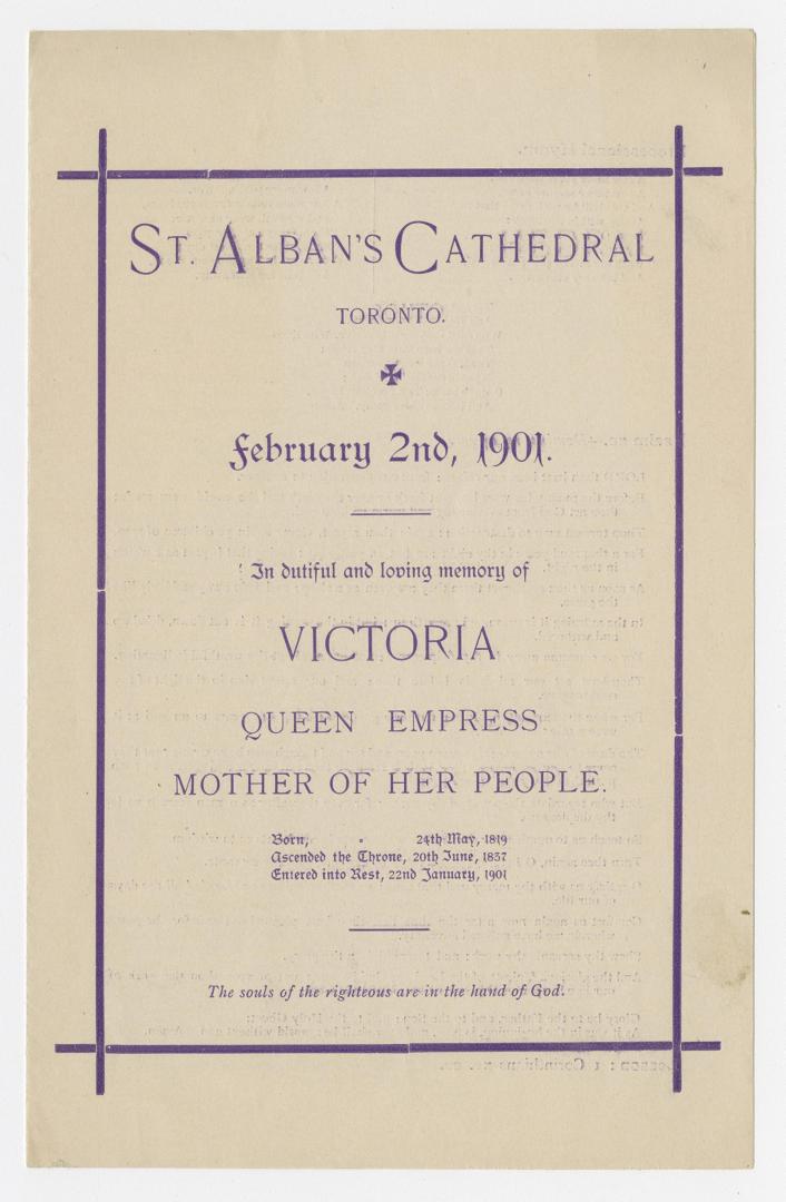 St. Alban's Cathedral Toronto, February 2nd, 1901 : in dutiful and loving memory of Victoria, Queen Empress, mother of her people