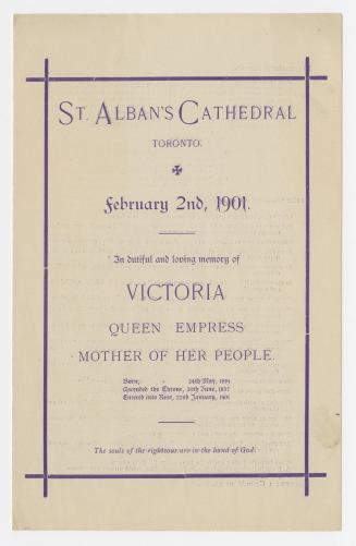 St. Alban's Cathedral Toronto, February 2nd, 1901 : in dutiful and loving memory of Victoria, Queen Empress, mother of her people