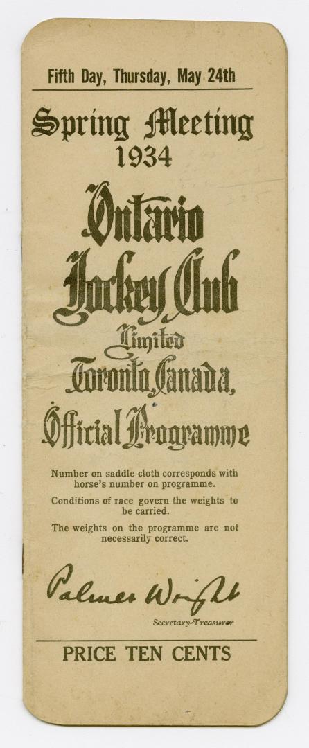 Spring meeting 1934 Ontario Jockey Club Limited Toronto, Canada, official programme