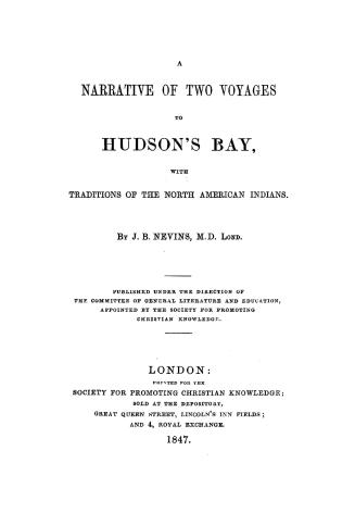 A narrative of two voyages to Hudson's Bay, with traditions of the North American Indians