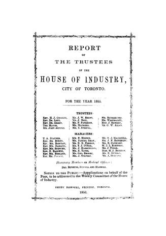 Report of the Trustees of the House of Industry, Toronto, for the year 1855.