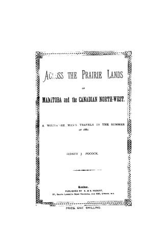 Across the prairie lands of Manitoba and the Canadian Northwest, a Wiltshire man's travels in the summer of 1882