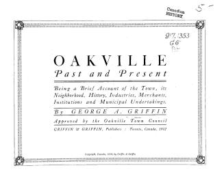Oakville, past and present : being a brief account of the town, its neighborhood, history, industries, merchants, institutitons and municipal undertakings