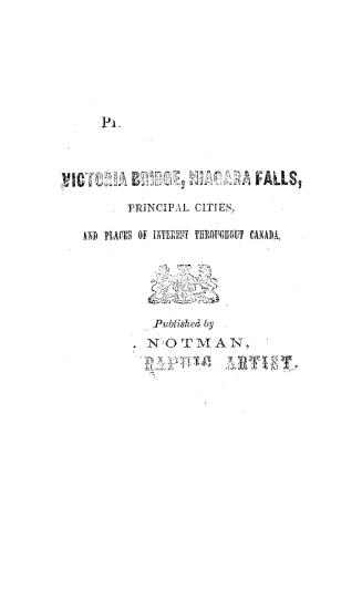 Photographic views of Victoria Bridge, Niagara Falls, principal cities, and places of interest throughout Canada