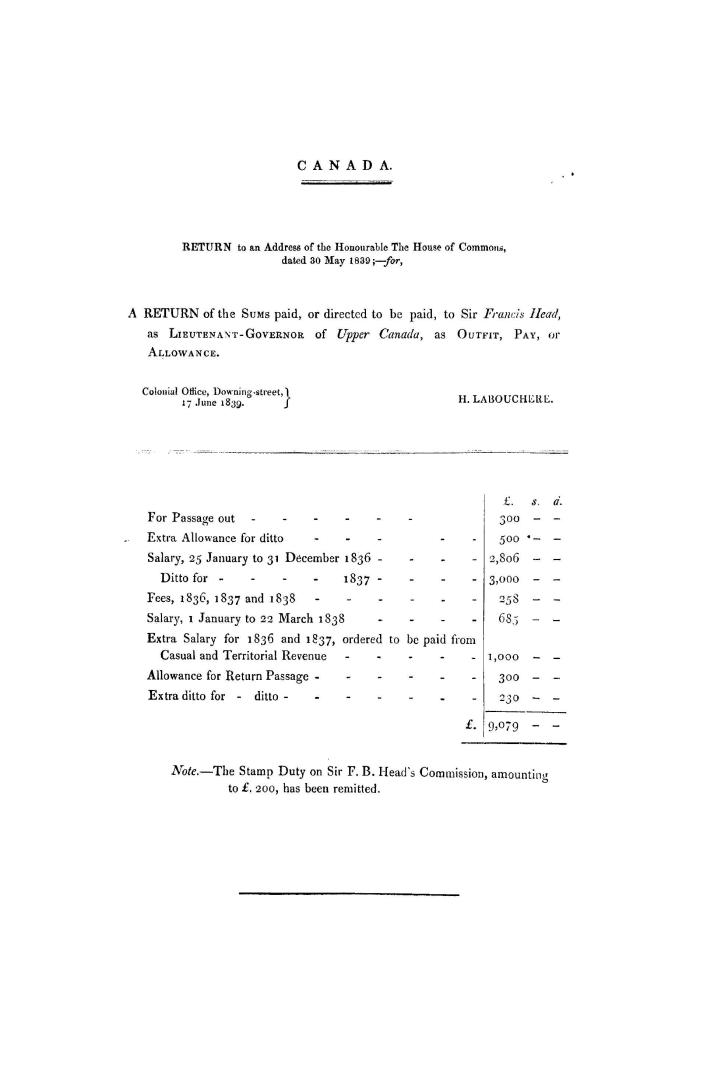 Canada. Return of the sums paid, or directed to be paid, to Sir Francis Head, as Lieutenant-Governor of Upper Canada, as outfit, pay, or allowance. (M(...)