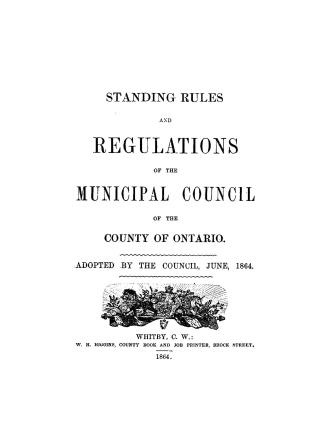 Standing rules and regulations of the Municipal Council of the County of Ontario