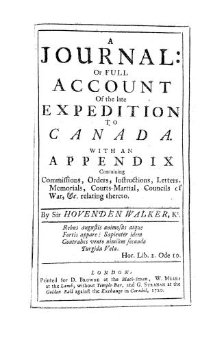 A journal, or, Full account of the late expedition to Canada, with an appendix containing commissions, orders, instructions, letters, memorials, courts-martial, councils of war, &c