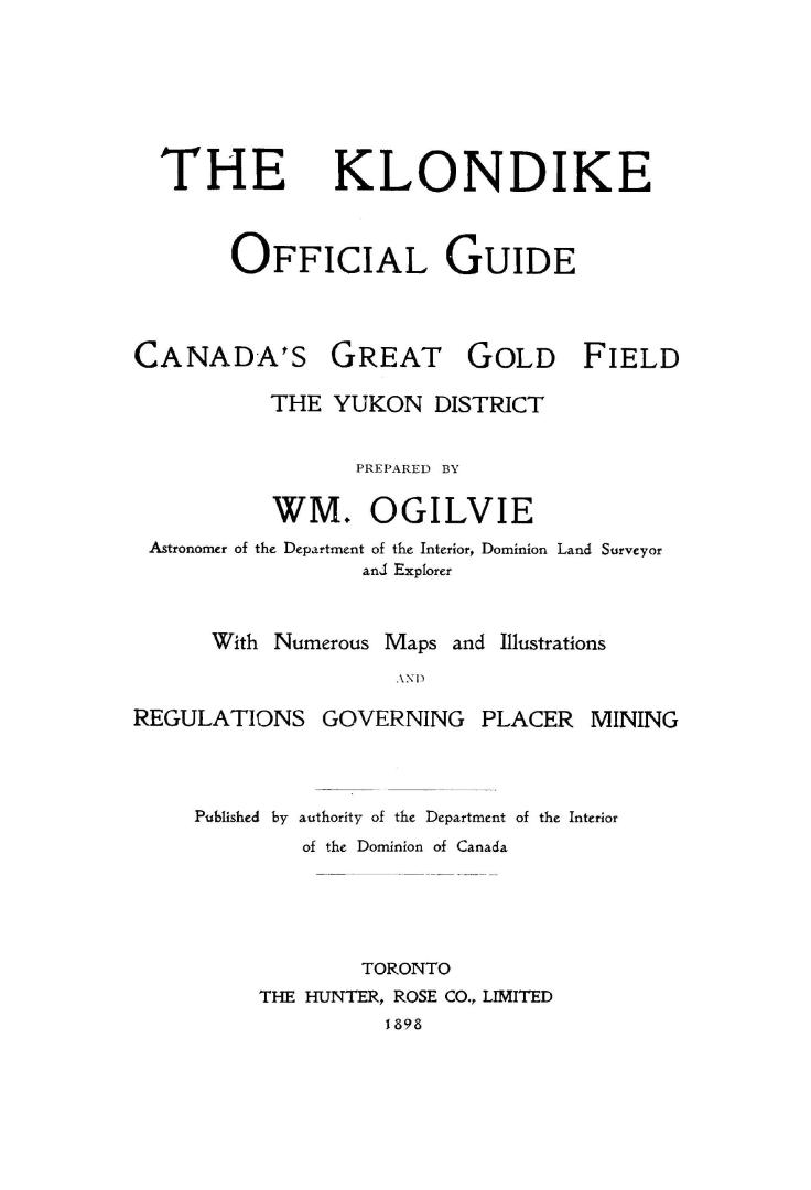 The Klondike official guide : Canada's great gold field, the Yukon District