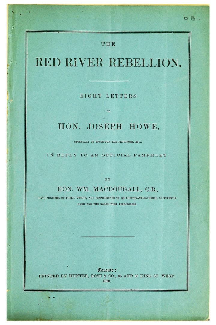 The Red River rebellion, eight letters to Hon