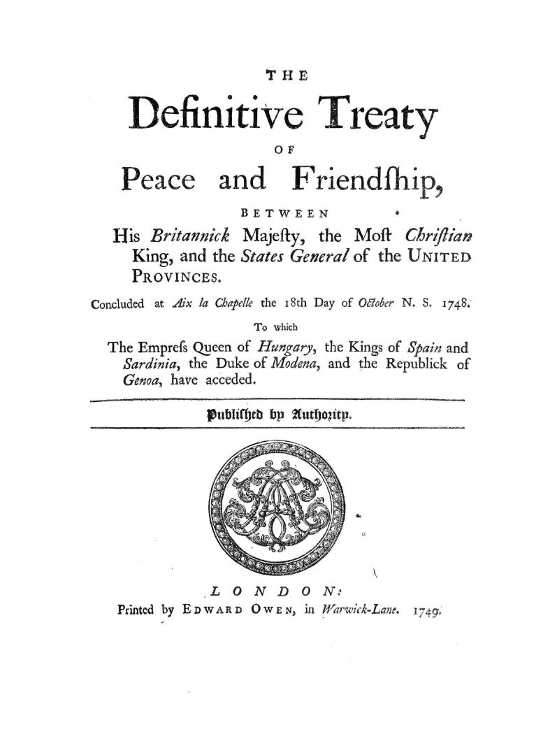The definitive treaty of peace and friendship, between His Britannick Majesty, the most Christian King, and the States General of the United Provinces(...)