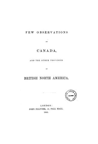 A few observations on Canada and the other provinces of British North America
