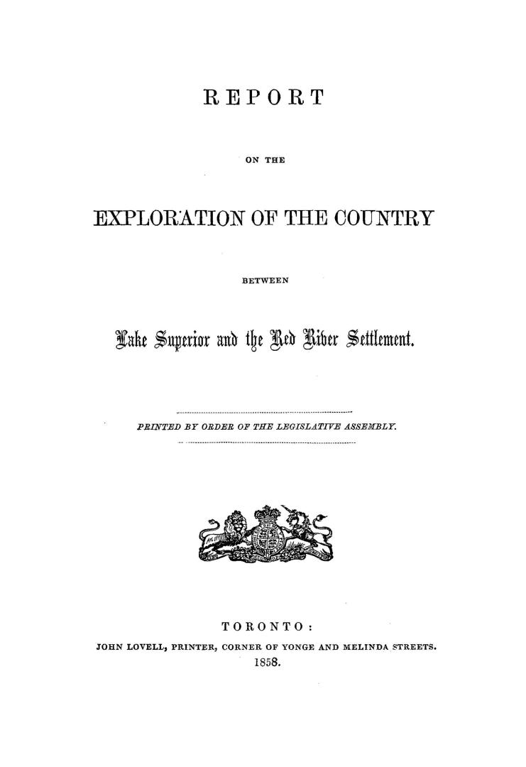 Report on the exploration of the country between Lake Superior and the Red River Settlement