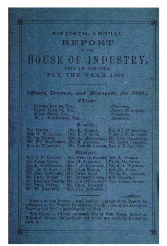 Annual report of the House of Industry, city of Toronto, for the year 1886.