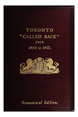 Toronto ''called back, '' from 1892 to 1847