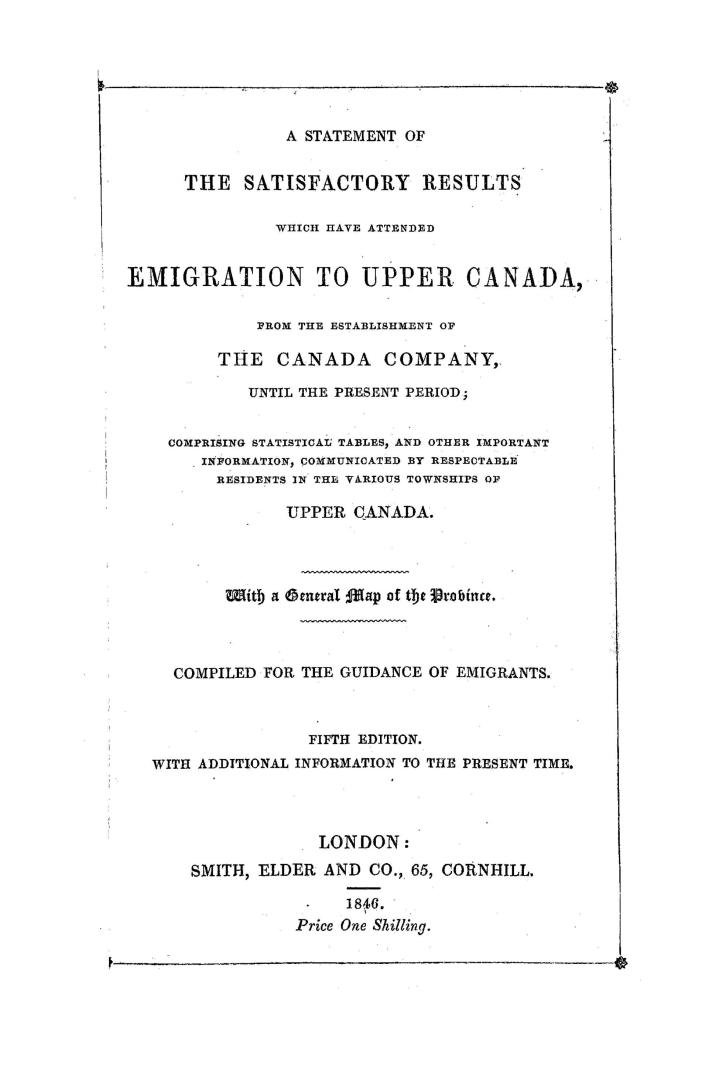 A statement of the satisfactory results which have attended emigration to Upper Canada from the establishment of the Canada company until the present (...)