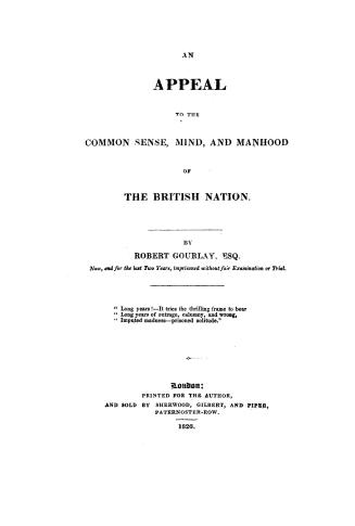 An appeal to the common sense, mind, and manhood of the British nation