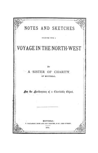 Notes and sketches collected from a voyage in the Northwest