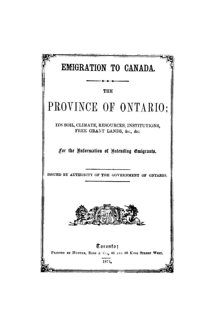 The province of Ontario, its soil, climate, resources, institutions, free grant lands, &c